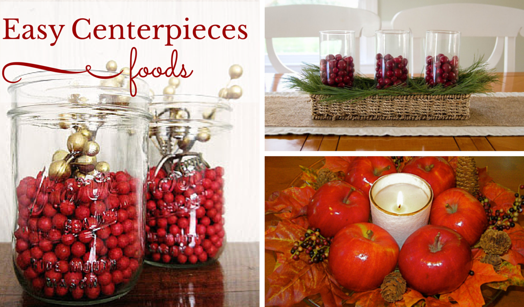 Easy Centerpieces - Food easy holiday centerpieces